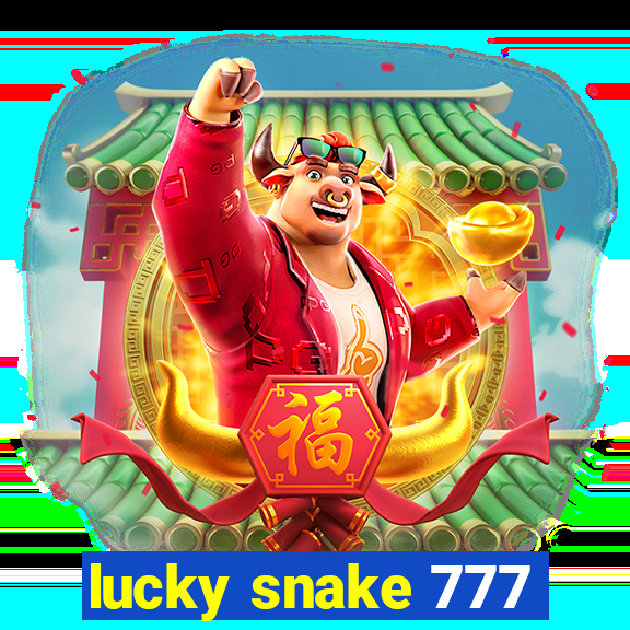 lucky snake 777